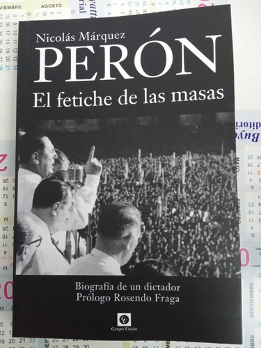 Libro Peron El Fetiche De Las Masas 