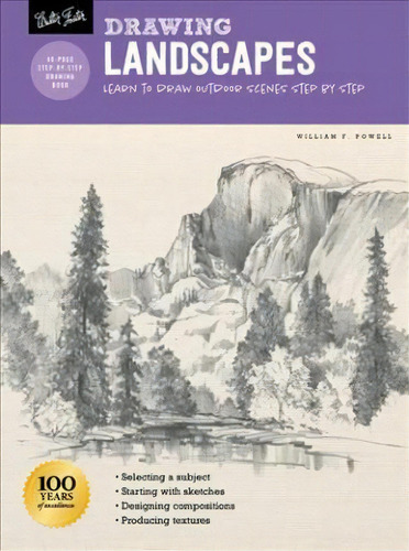 Drawing: Landscapes With William F. Powell : Learn To Draw Outdoor Scenes Step By Step, De William F. Powell. Editorial Walter Foster Publishing, Tapa Blanda En Inglés