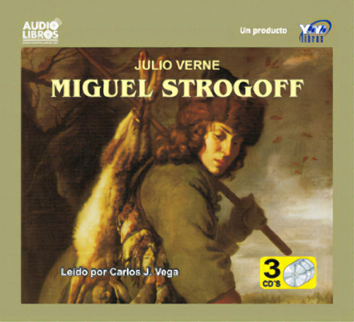 Miguel Strogoff (incluye 3 Cd`s), De Julio Verne. 6236700273, Vol. 1. Editorial Editorial Yoyo Music S.a., Tapa Blanda, Edición 2001 En Español, 2001