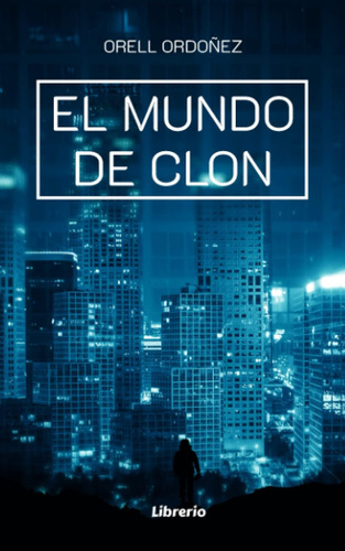 Libro:  El Mundo De Clon (spanish Edition)