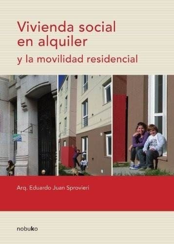 Vivienda Social En Alquiler Y La Movilidad Residen.