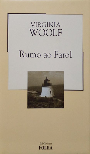 Livro Rumo Ao Farol (biblioteca Folha) - Woolf, Virginia [2003]