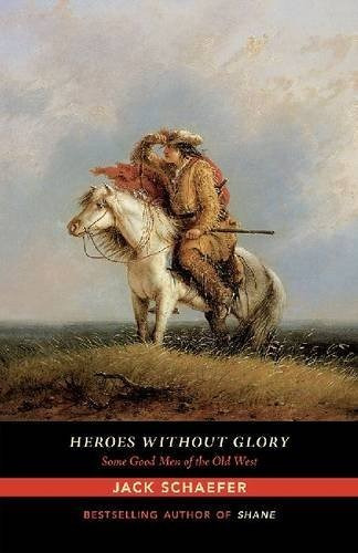 Libro Heroes Without Glory: Some Good Men Of The Old West