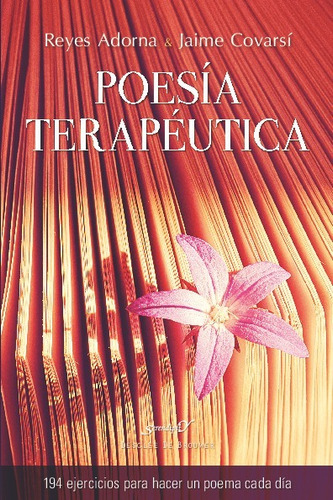 Poesía Terapéutica. 94 Ejercicios - Reyes Adorna - Covarsí
