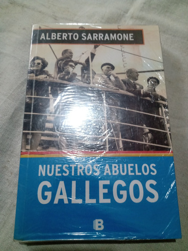 Nuestros Abuelos Gallegos Alberto Sarramone 