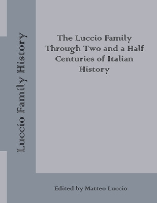 Libro Luccio Family History: The Luccio Family Through Tw...