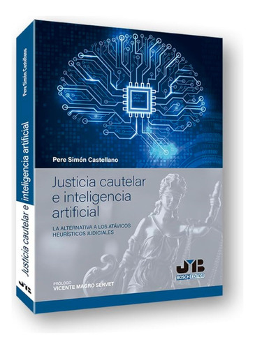Justicia Cautelar E Inteligencia Artificial: La Alternativa 