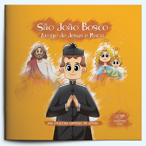 Livro São João Bosco: Amigo De Jesus E Maria - Ana Capucho