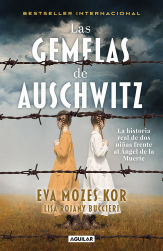 Las gemelas de Auschwitz, de Mozes Kor, Eva. Serie Biografía y testimonios Editorial Aguilar, tapa blanda en español, 2022