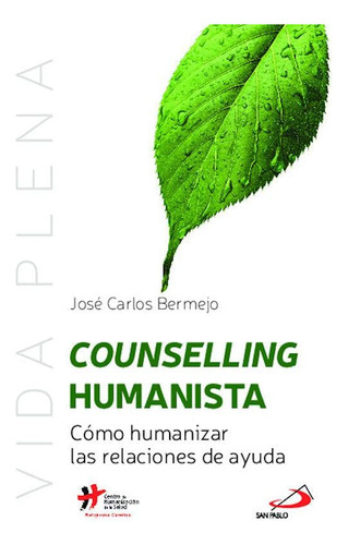 Counselling Humanista: Como Humanizar Las Relaciones De Ayud