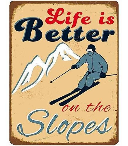 Señales - Gryd Life Is Better On The Slopes Snow Ski Funny R