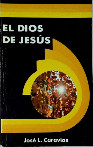 El Dios De Jesús José L. Caravías Ediciones Paulinas