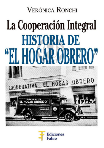 Imagen 1 de 3 de Historia Del Hogar Obrero. Ediciones