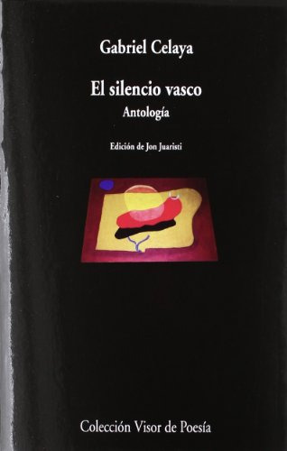 El Silencio Vasco: Antologia: 803 -visor De Poesia-