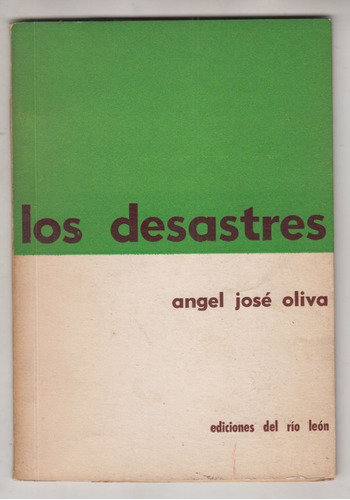 Poesia Uruguay Angel Jose Oliva Los Desastres Dedicado 1978