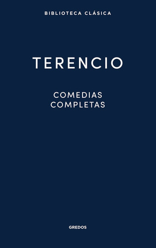 Comedias Completas, De Terencio. Editorial Gredos, Tapa Dura En Español