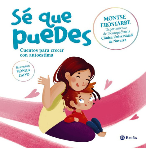 Se Que Puedes: Cuentos Para Crecer Con Autoestima, De Erostarbe Perez Montserrat., Vol. 1. Editorial Editorial Bruño, Tapa Dura En Español, 2023