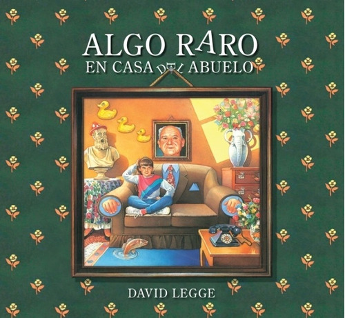 Algo Raro En Casa Del Abuelo - David Legge