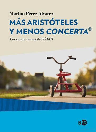 Libro: Más Aristóteles Y Menos Concerta®: Las Cuatro Causas 