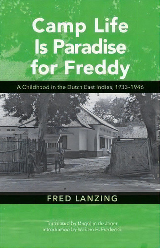 Camp Life Is Paradise For Freddy, De Fred Lanzing. Editorial Ohio University Press, Tapa Dura En Inglés