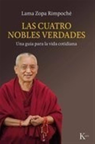 Rimpoche, Zopa -  Cuatro Nobles Verdades, Las