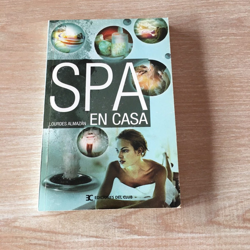 Vendo Libro : Spa En Casa De Lourdes Almazán