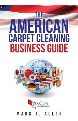 Libro The American Carpet Cleaning Business Guide - Perqu...