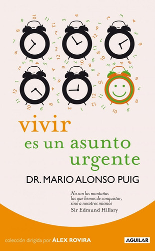 Vivir Es Un Asunto Urgente - Mario Alonso Puig