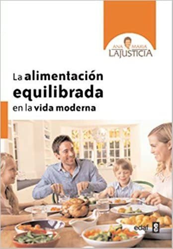 Libro: La Alimentación Equilibrada En La Vida Moderna