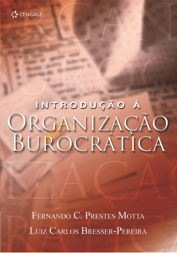 Introdução À Organização Burocrática, de Motta, Fernando C. Prestes. Editora Cengage Learning Edições Ltda., capa mole em português, 2003