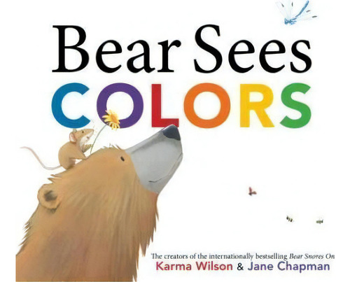 Bear Sees Colors, De Karma Wilson., Vol. 1. Editorial Margaret K. Mcelderry Books, Tapa Dura En Inglés