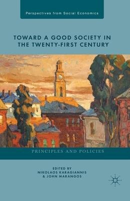 Libro Toward A Good Society In The Twenty-first Century :...