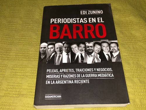 Periodistas En El Barro - Edi Zunino - Sudamericana