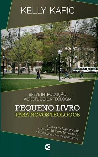 Pequeno Livro Para Novos Teologos, De Kelly Kapic. Editora Cultura Cristã, Capa Mole, Edição 1 Em Português, 2015