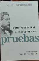 Comprar Cómo Perseverar A Través De Las Pruebas