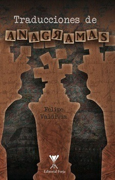 Traducciones De Anagramas / Felipe Valdivia