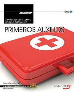 Cuaderno Del Alumno Primeros Auxilios (mf0272_2: Transver...