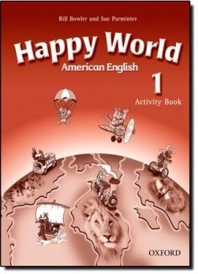 Happy World 1 Activity Book [american English] - Bowler Bil