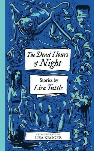 The Dead Hours Of Night (monster, She Wrote), De Lisa Tuttle. Editorial Valancourt Books, Tapa Blanda En Inglés