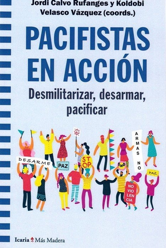 Pacifistas En Accion, De Rufanges, Jordi Calvo. Editorial Icaria Editorial, Tapa Blanda En Español