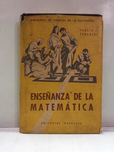 Enseñanza De La Matemática - Fausto Tornanzos - Teoría
