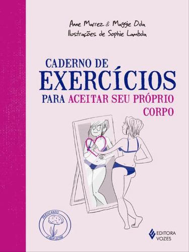 Caderno De Exercícios Para Aceitar Seu Próprio Corpo, De Marrez, Anne. Editora Vozes, Capa Mole Em Português