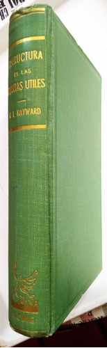 Estructura De Las Plantas Utiles - Herman E. Hayward - 1953