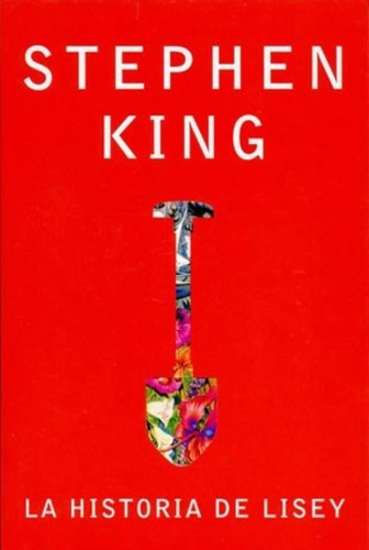 Libro La Historia De Lisey - Stephen King - Debolsillo