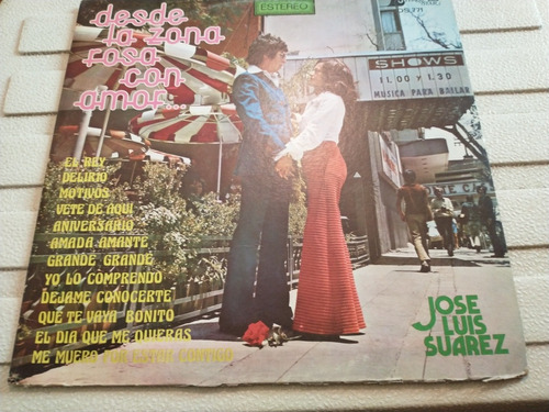 José Luis Suárez  Desde La Zona Rosa Con Amor..  Lp Vinilo.