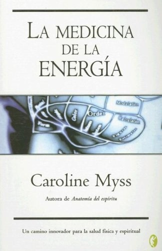 La Medicina De La Energia/ Energy Medicine (byblos: New Age)