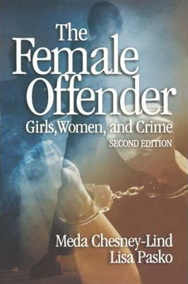 Libro The Female Offender : Girls, Women, And Crime - Pro...