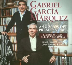 Libro Gabriel García Márquez A 40 Años Del Premio Nobel. Le