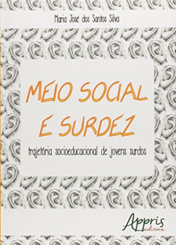 Libro Meio Social E Surdez Trajetória Socioeducacional De Jo