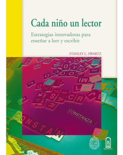 Cada Niño Un Lector, De Swartz , Stanley L..., Vol. 1.0. Editorial Ediciones Uc, Tapa Blanda, Edición 1.0 En Español, 2016